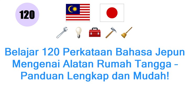 Belajar 120 Perkataan Bahasa Jepun Mengenai Alatan Rumah Tangga – Panduan Lengkap dan Mudah!